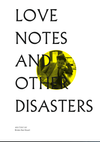 Love Notes and Other Disasters Zine