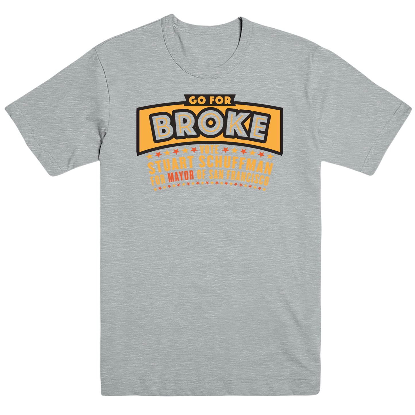 "Go For Broke" Mayor Tee