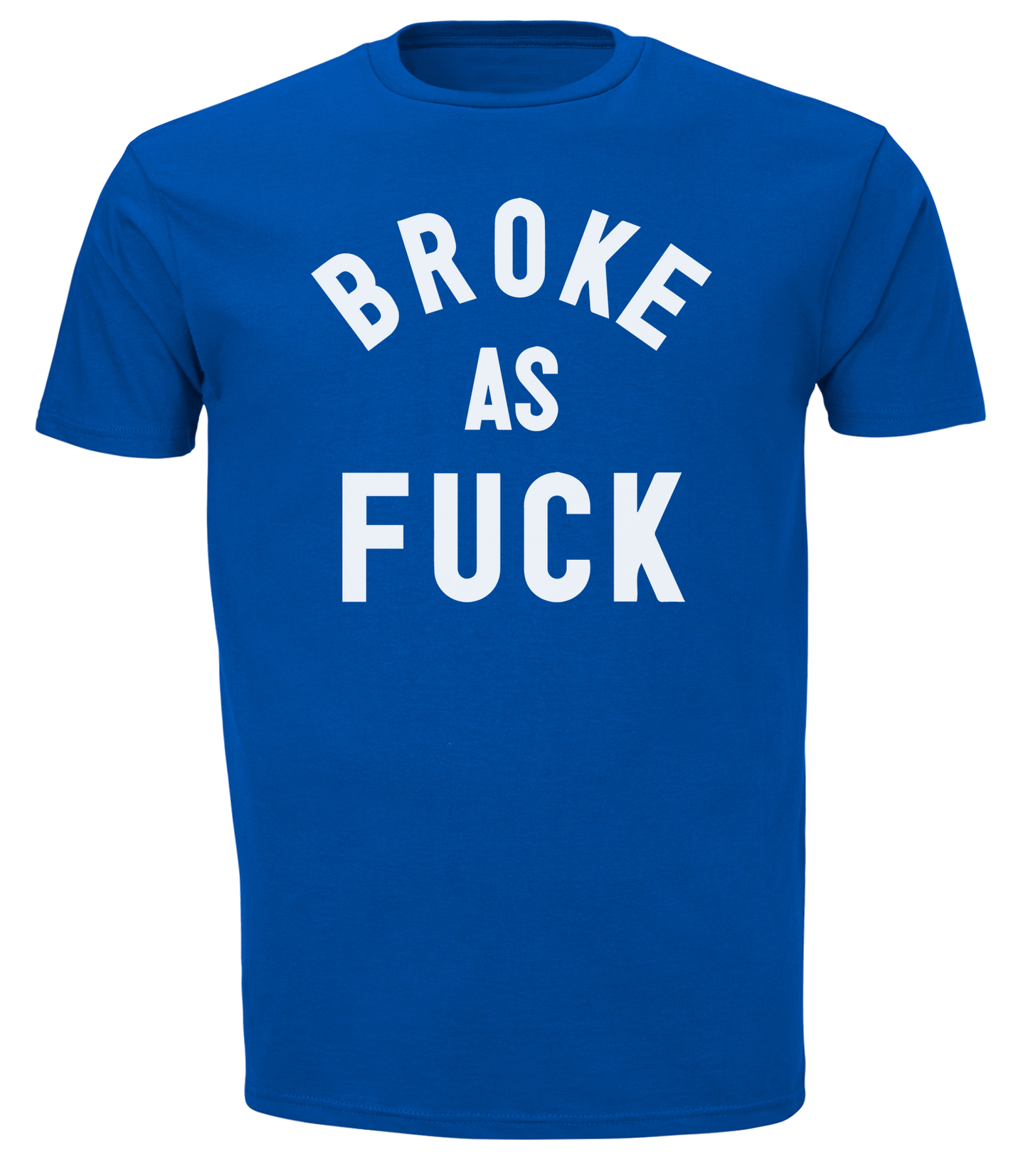 Broke As Fuck