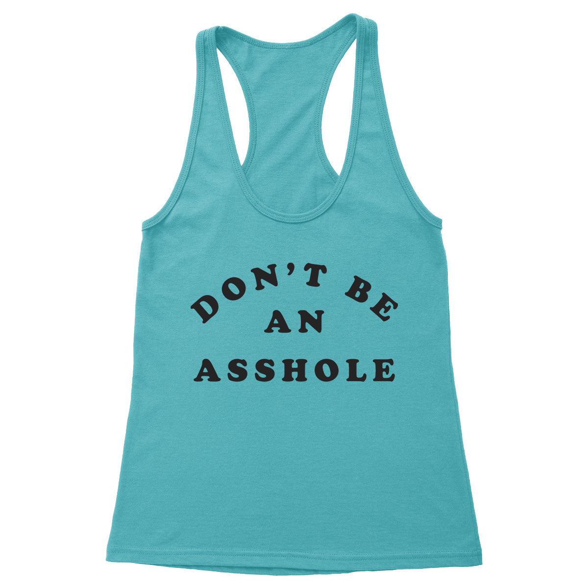Don't be an Asshole Women's Racerback Tank