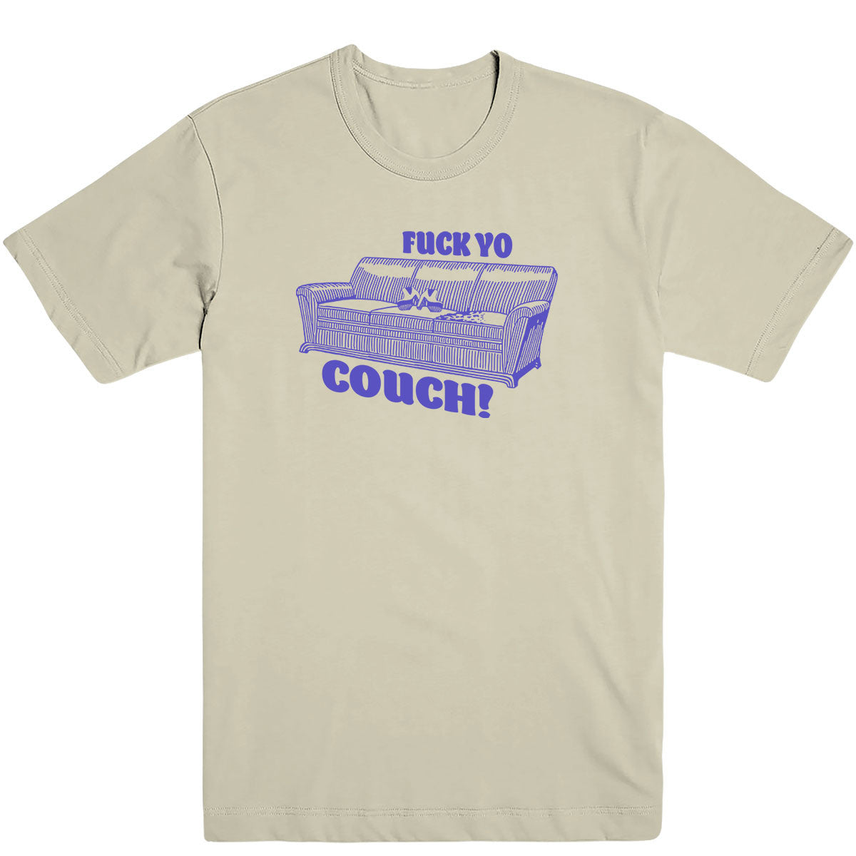 Fuck Yo Couch Men's Tee
