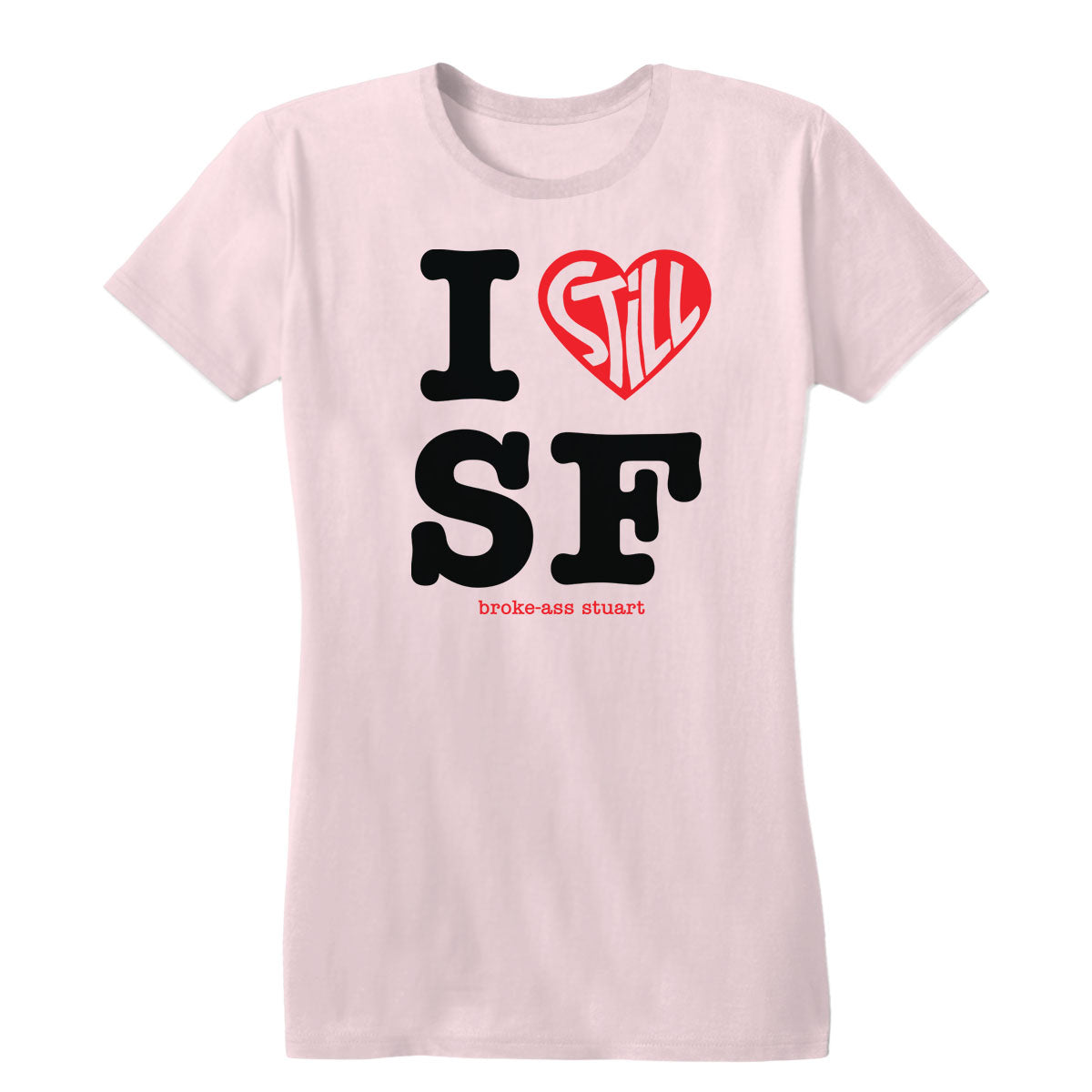 I Still Love SF Women's Tee