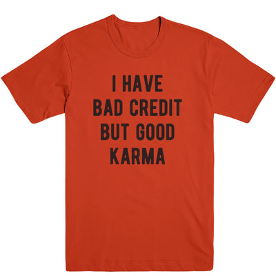 Bad Credit Good Karma Men's Tee