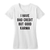 Bad Credit Good Karma Women's V