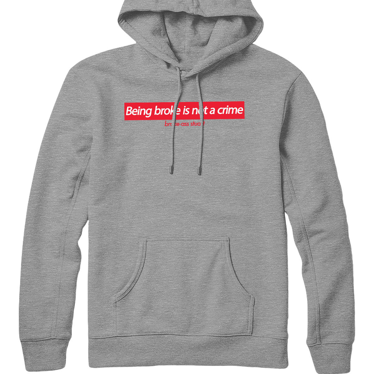 Being Broke is Not a Crime Hoodie