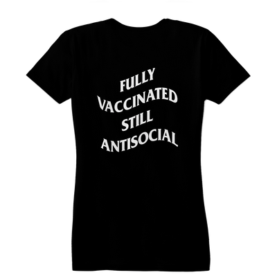 Fully Vaccinated Still Antisocial Women's Shirt