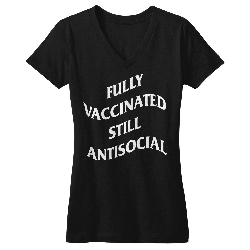 Fully Vaccinated Still Antisocial Women's V-Neck