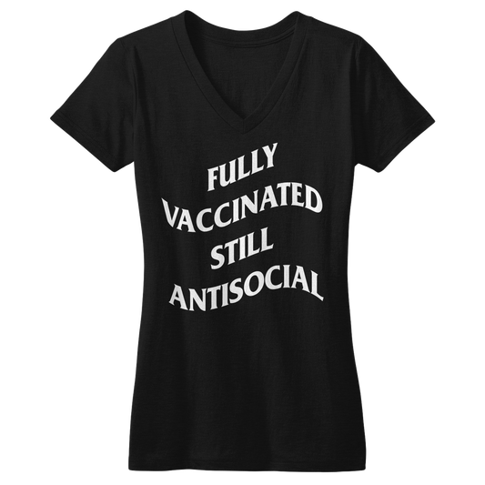 Fully Vaccinated Still Antisocial Women's V-Neck