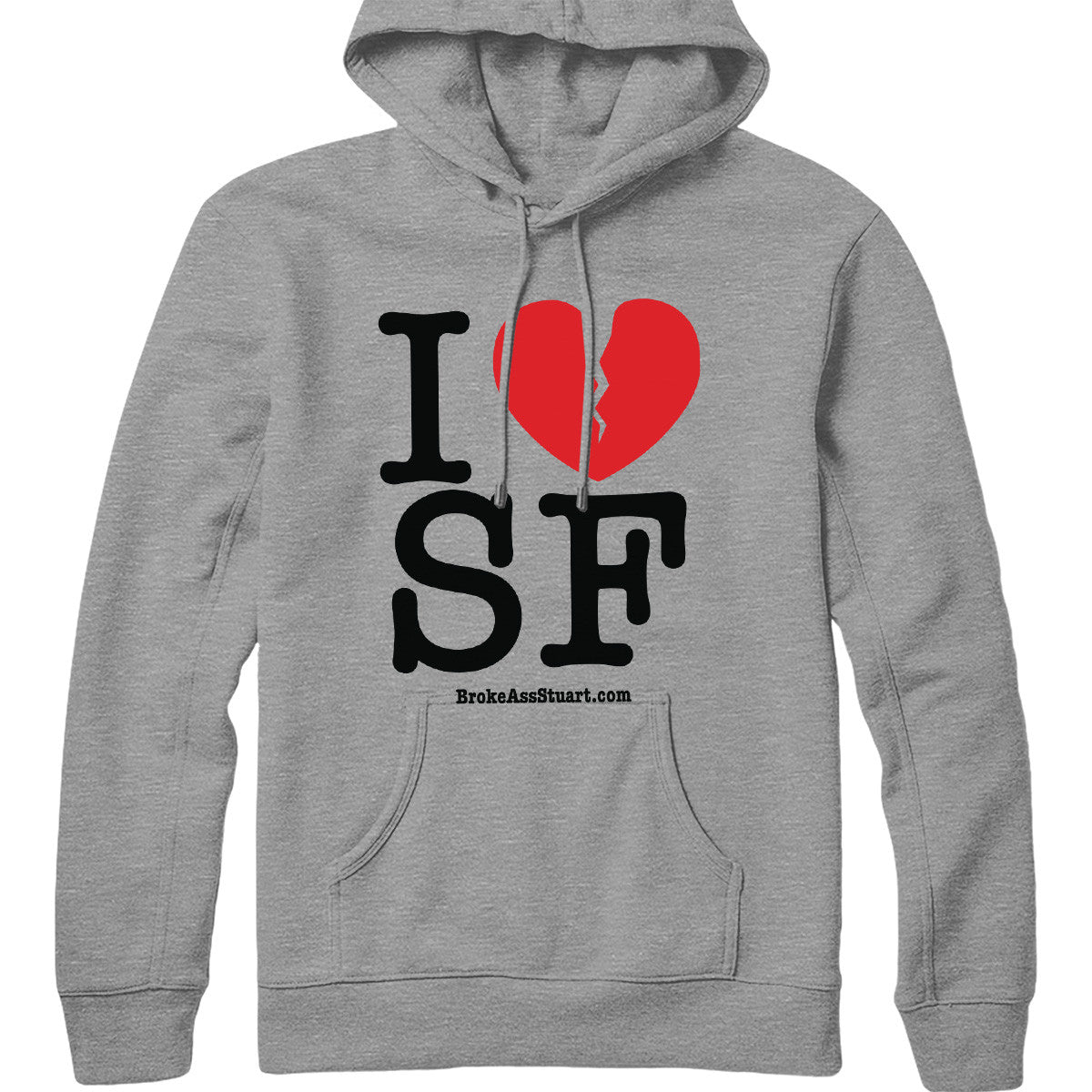 I Broken Heart SF Hoodie