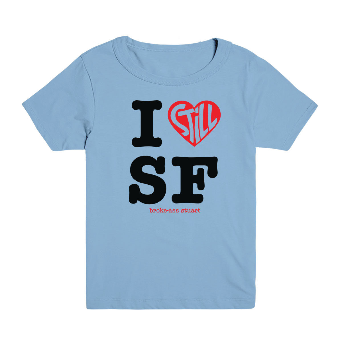 I Still Love SF Kid's Tee