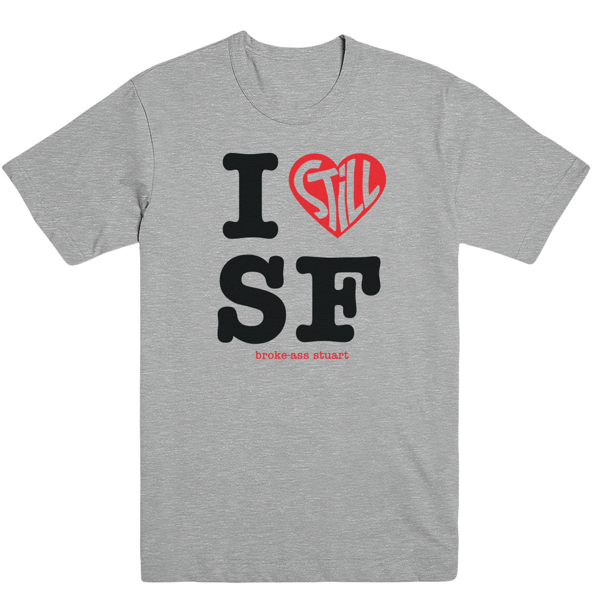 I Still Love SF Men's Tee