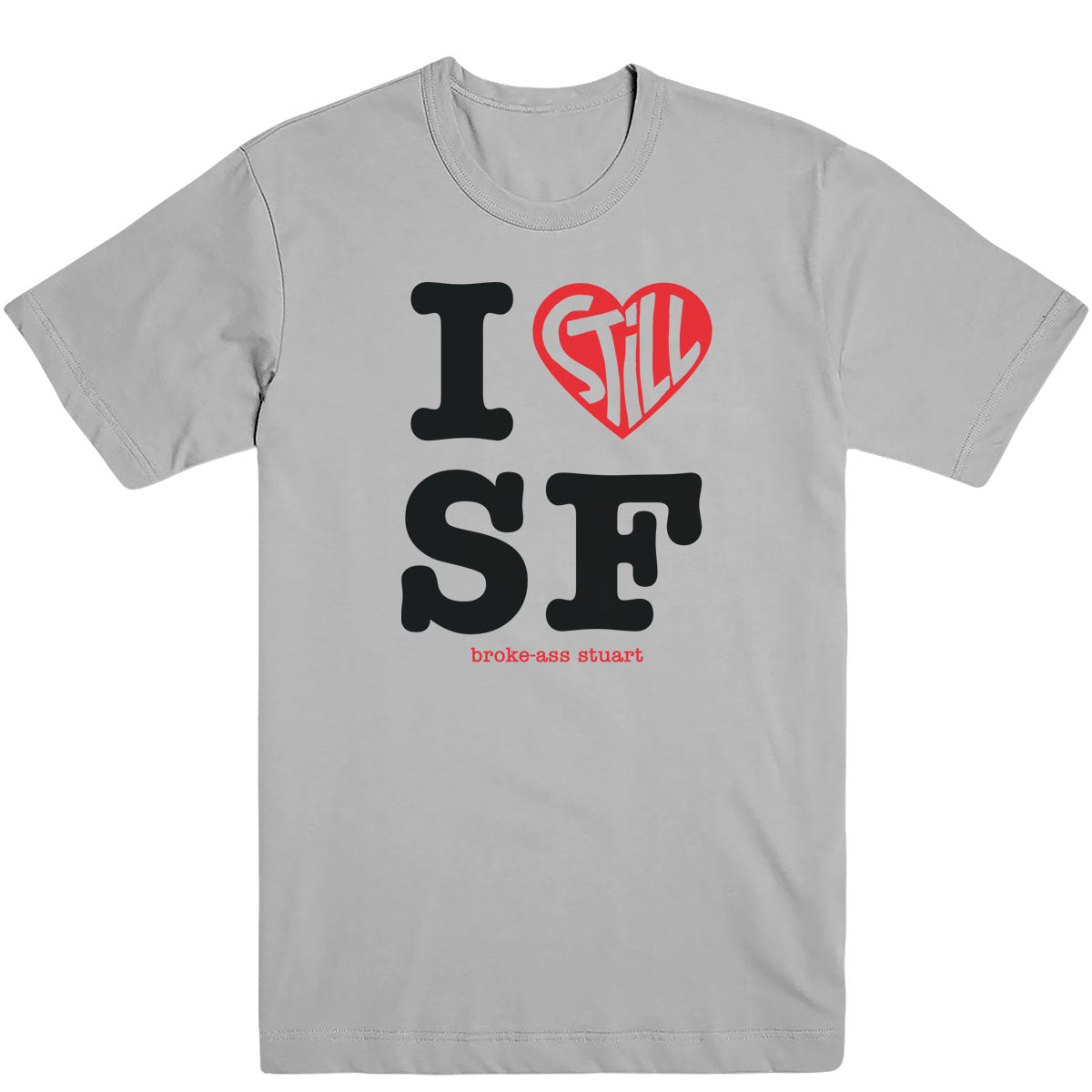 I Still Love SF Men's Tee