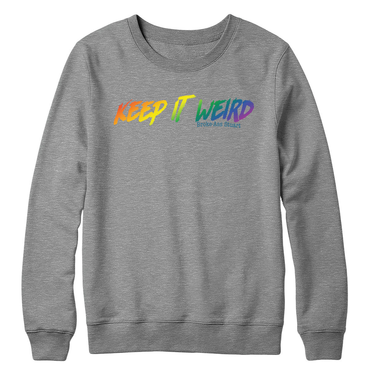 Keep It Weird Crewneck