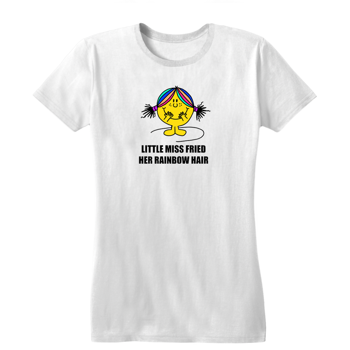 Little Miss Fried Her Rainbow Hair Women's Tee