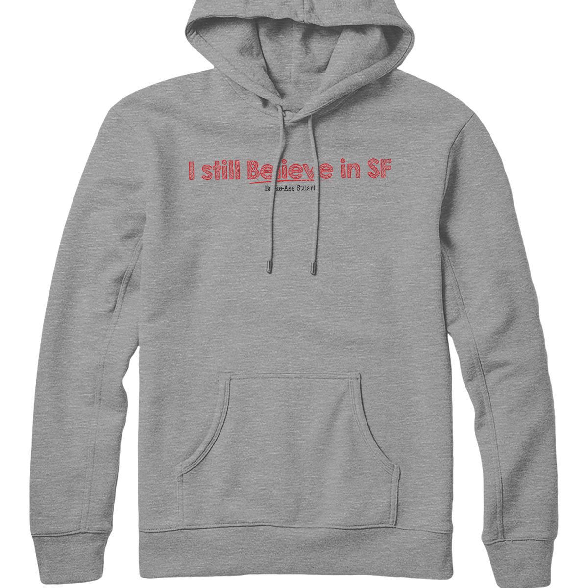 I Still Believe Hoodie