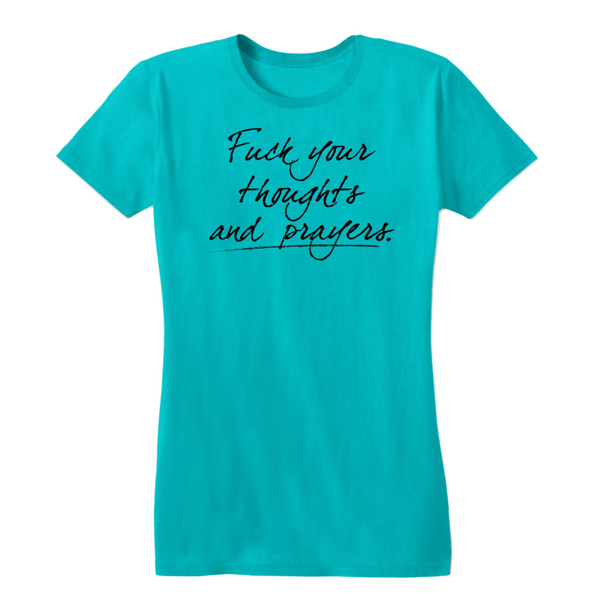 Thoughts and Prayers Women's Tee