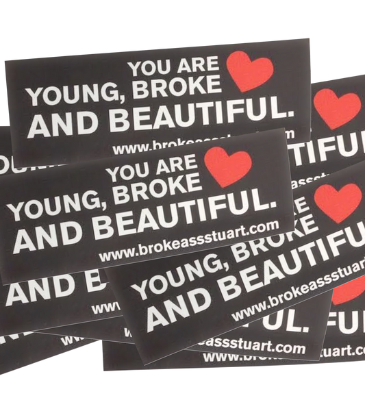 Young, Broke & Beautiful Sticker